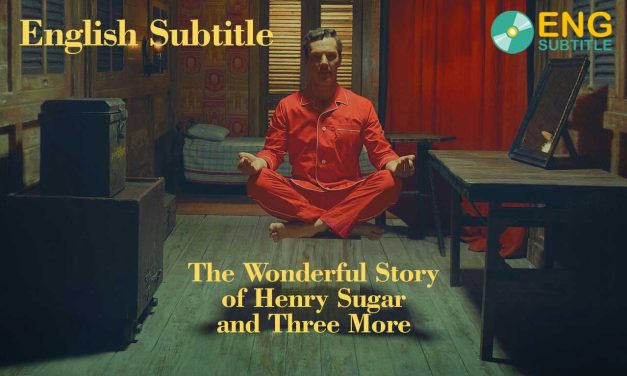 The Wonderful Story of Henry Sugar (2024) English Subtitle