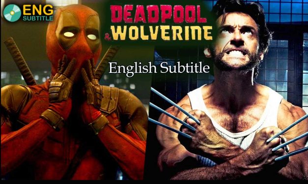 Deadpool and Wolverine (2024), English Subtitle