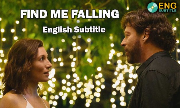 Find Me Falling (2024), English Subtitle