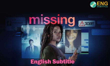 Missing (2023), English Subtitle