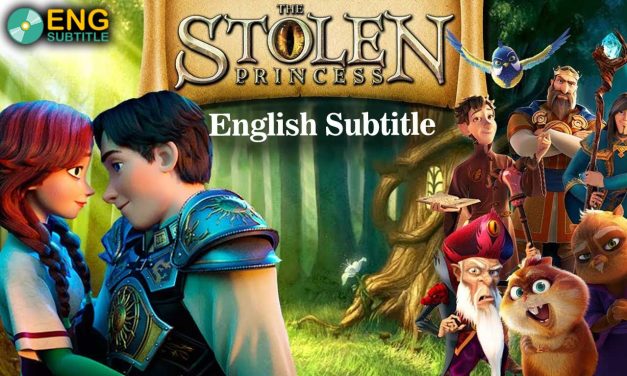 The Stolen Princess (2018), English Subtitle