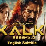 Kalki 2898 AD (2024), English Subtitle