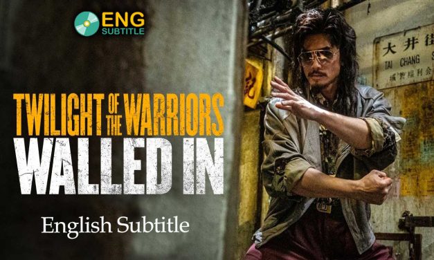 Twilight of the Warriors: Walled In (2024), English Subtitle