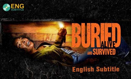 Buried Alive and Survived (2024), English Subtitle