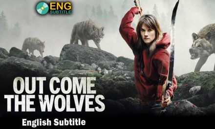 Out Come the Wolves (2024), English Subtitle