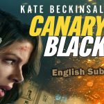 Canary Black (2024), English Subtitle