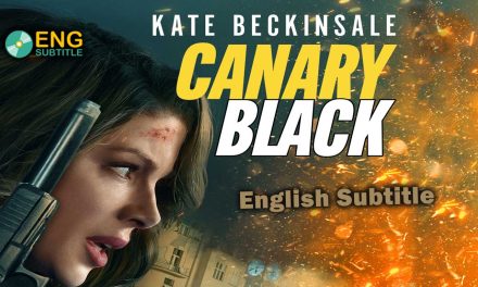 Canary Black (2024), English Subtitle