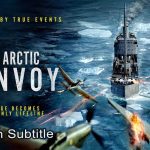 The Arctic Convoy (2023), English Subtitle