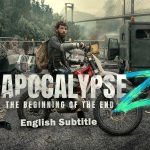 Apocalypse Z: The Beginning of the End (2024), English Subtitle